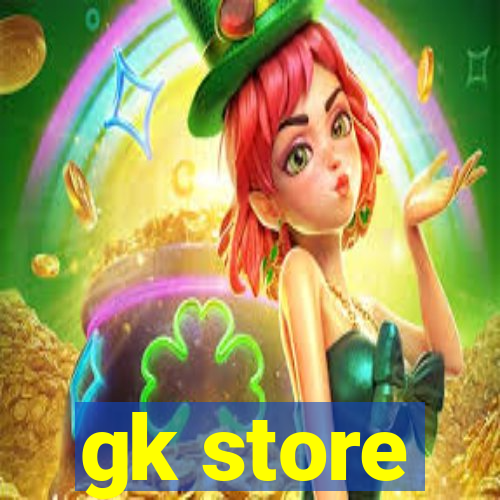 gk store